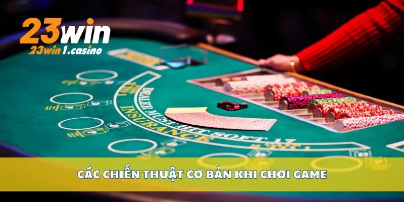 Các chiến thuật cơ bản khi chơi game
