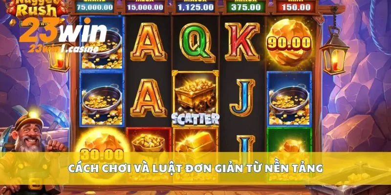 Cách chơi và luật đơn giản từ nền tảng