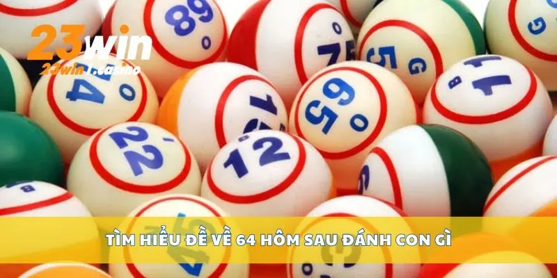 Tìm hiểu đề về 64 hôm sau đánh con g