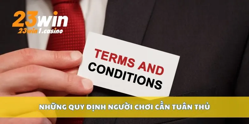Những quy định người chơi cần tuân thủ