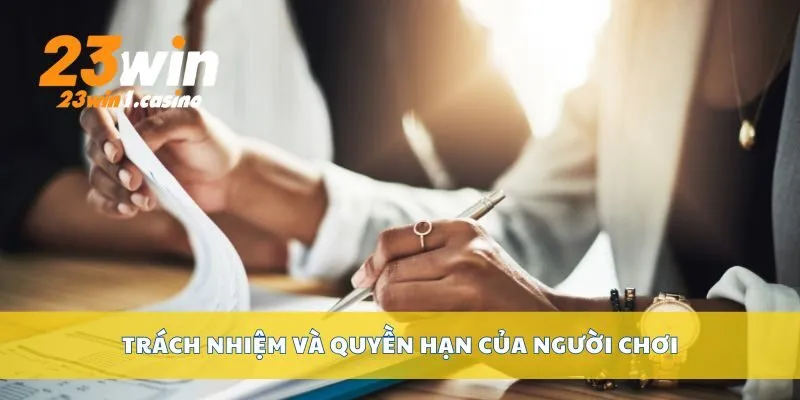 Trách nhiệm và quyền hạn của người chơi
