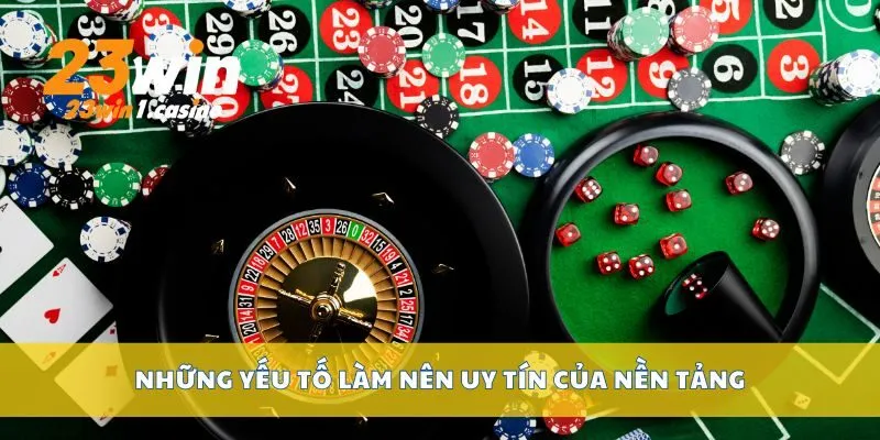 Những yếu tố làm nên uy tín của nền tảng