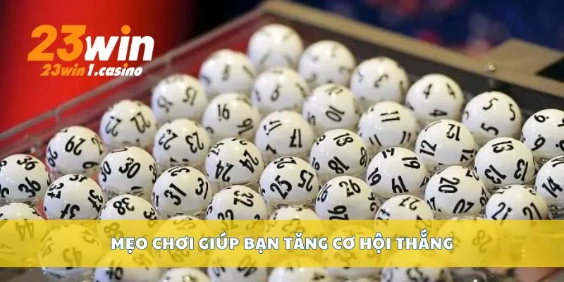 Mẹo chơi giúp bạn tăng cơ hội thắng