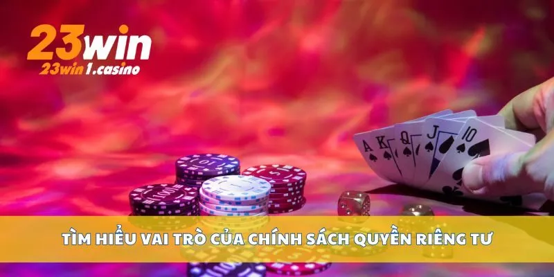 Tìm hiểu vai trò của chính sách quyền riêng tư